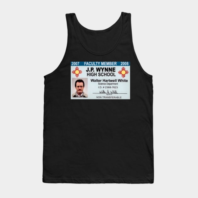 Walter White teacher Tank Top by YungBick
